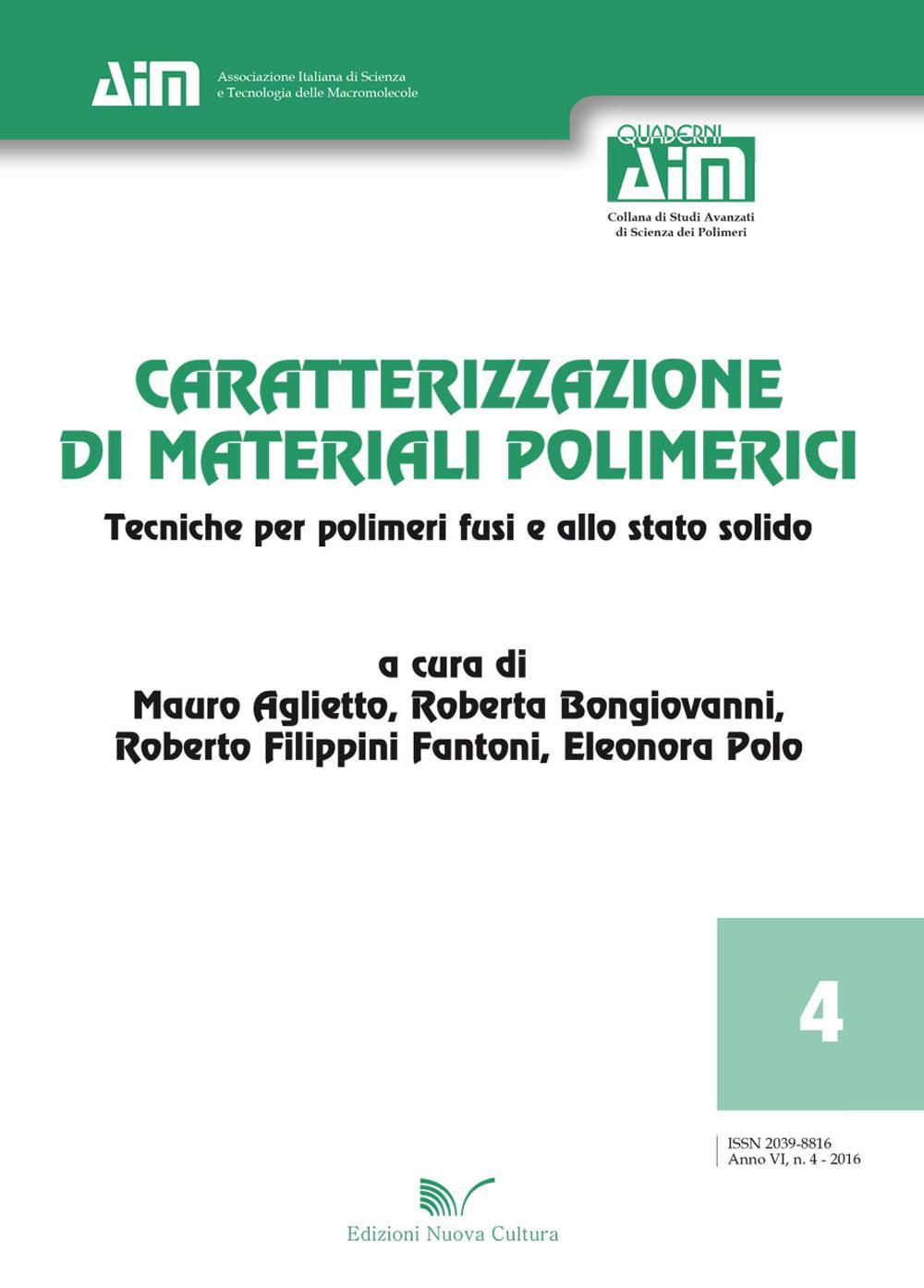 Caratterizzazione di materiali polimerici. Tecniche per polimeri fusi e allo stato solido