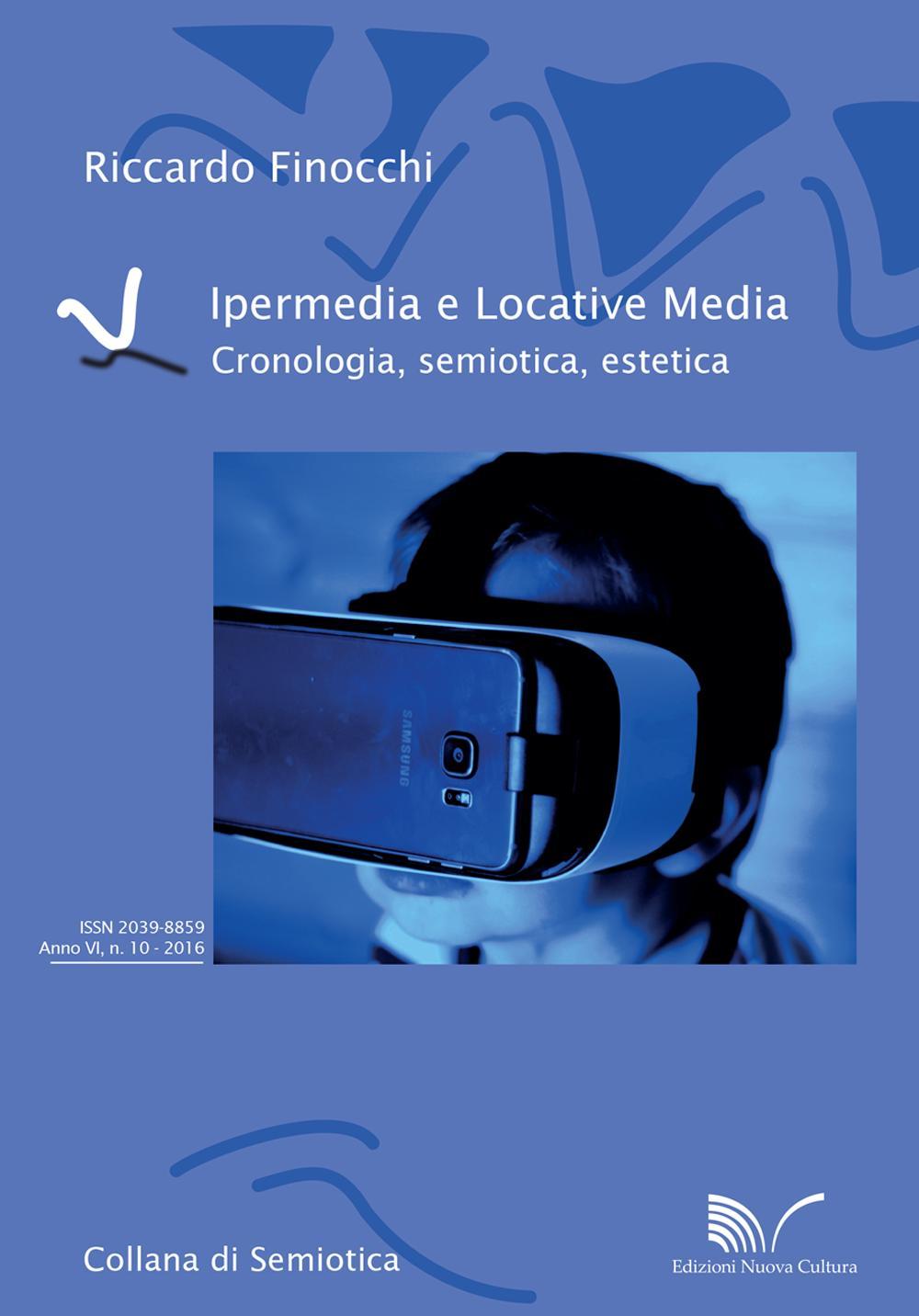 Ipermedia e locative media. Cronologia, semiotica, estetica