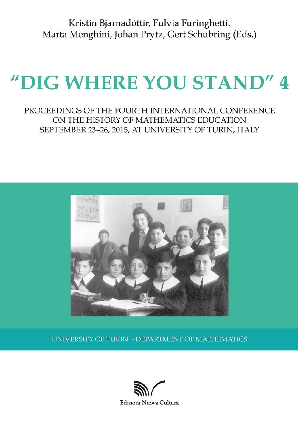 «Dig where You Stand» 4: Proceedings of the Third International Conference on the History of Mathematics Education