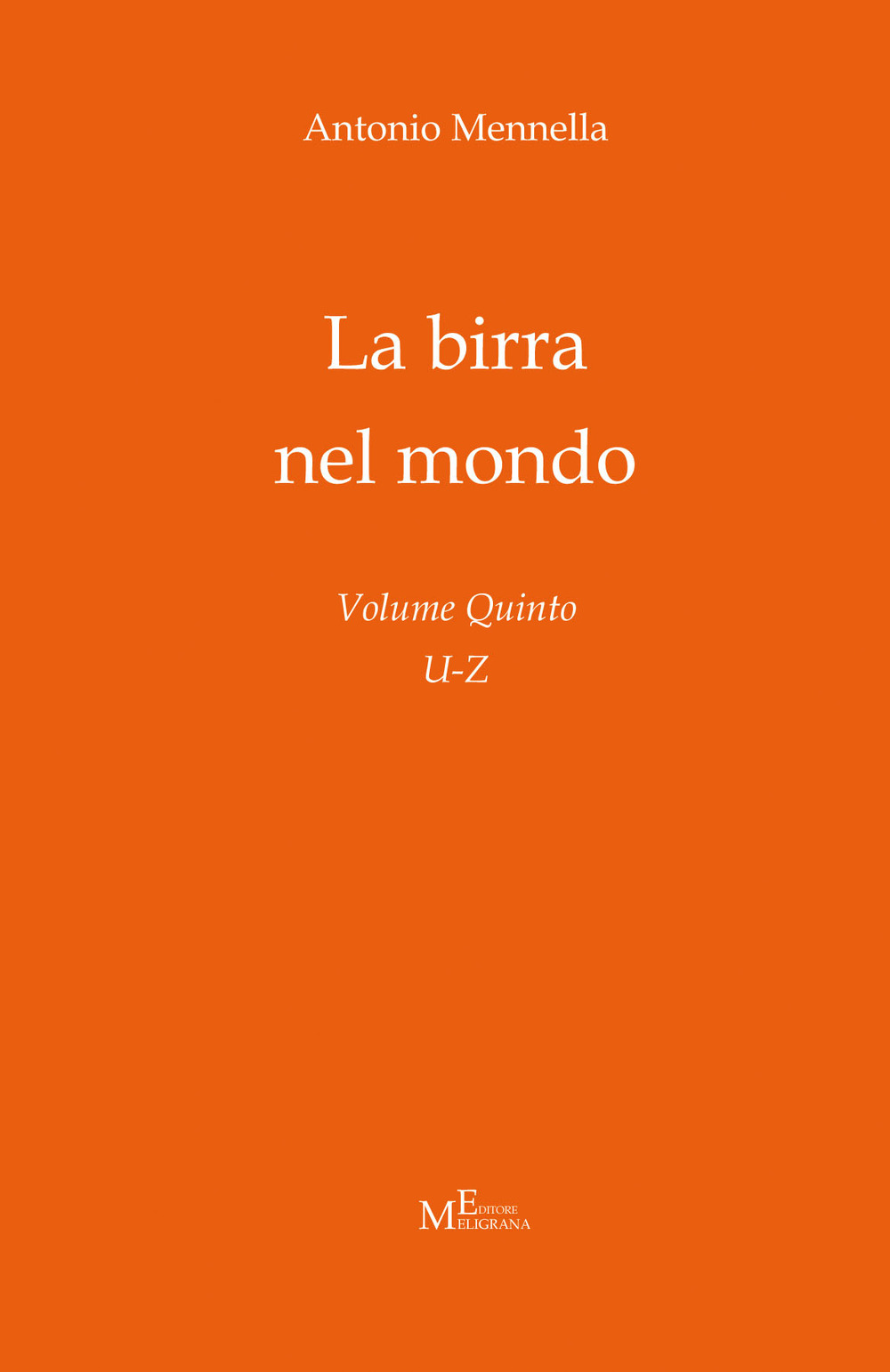 La birra nel mondo. Vol. 5: U-Z