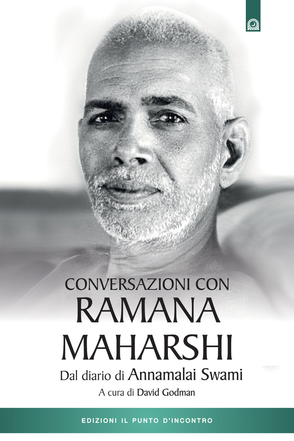 Conversazioni con Ramana Maharshi. Dal diario di Annamalai Swami