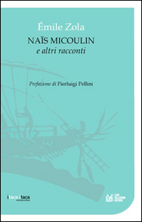 Naïs Micoulin e altri racconti