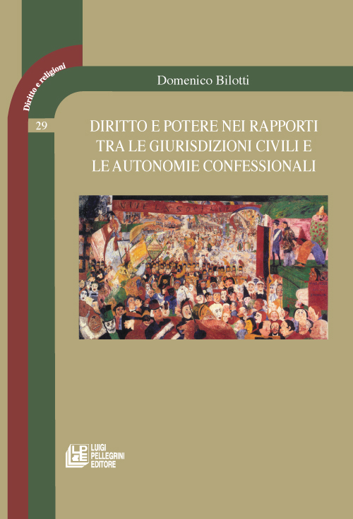 Diritto e potere nei rapporti tra le giurisdizioni civili e le autonomie confessionali