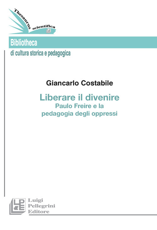 Liberare il divenire. Paulo Freire e la pedagogia degli oppressi