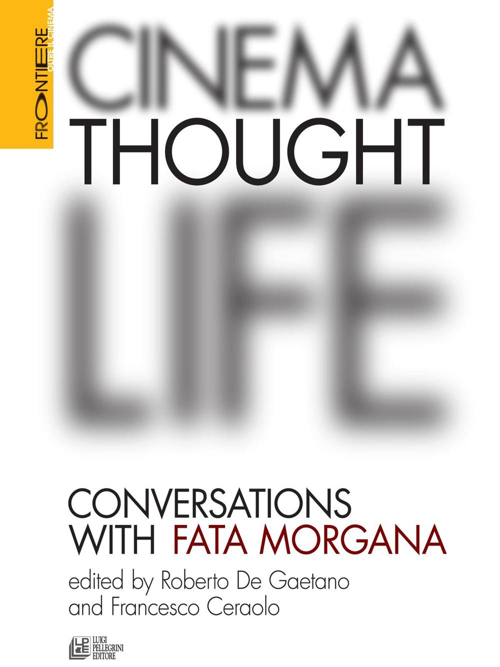 Cinema, thought, life. Conversations with Fata Morgana