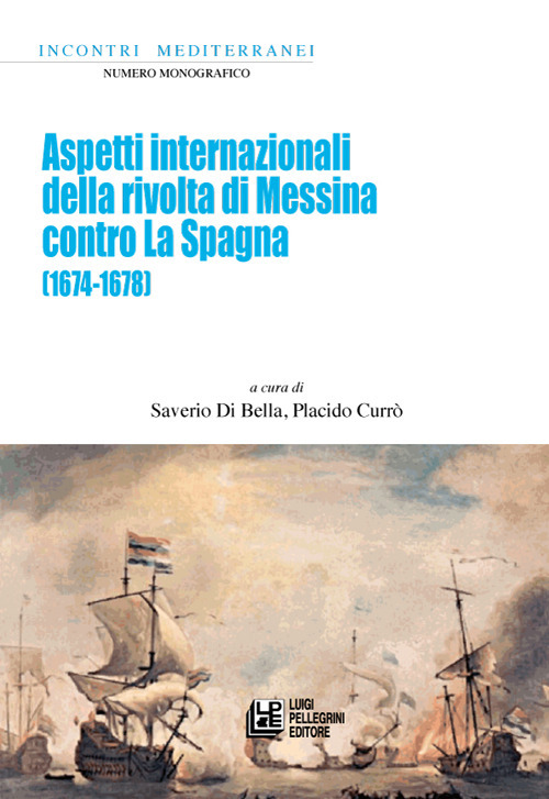 Aspetti internazionali della rivolta di Messina contro La Spagna (1674-1678)