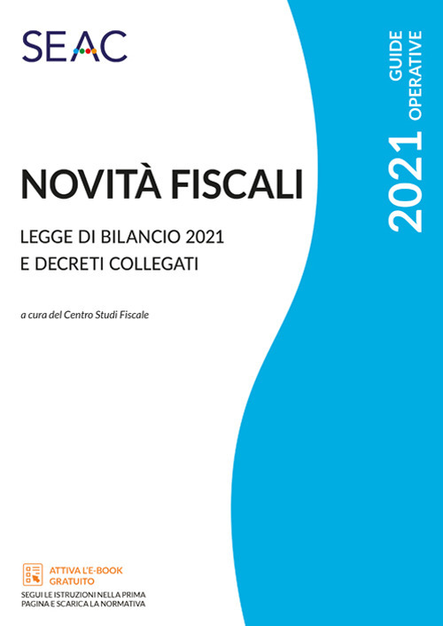 Novità fiscali: legge di bilancio 2021 e decreti collegati