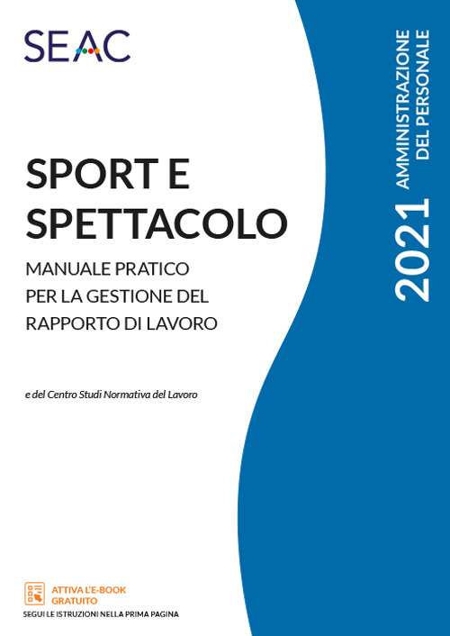 Sport e spettacolo. Manuale pratico per la gestione del rapporto di lavoro