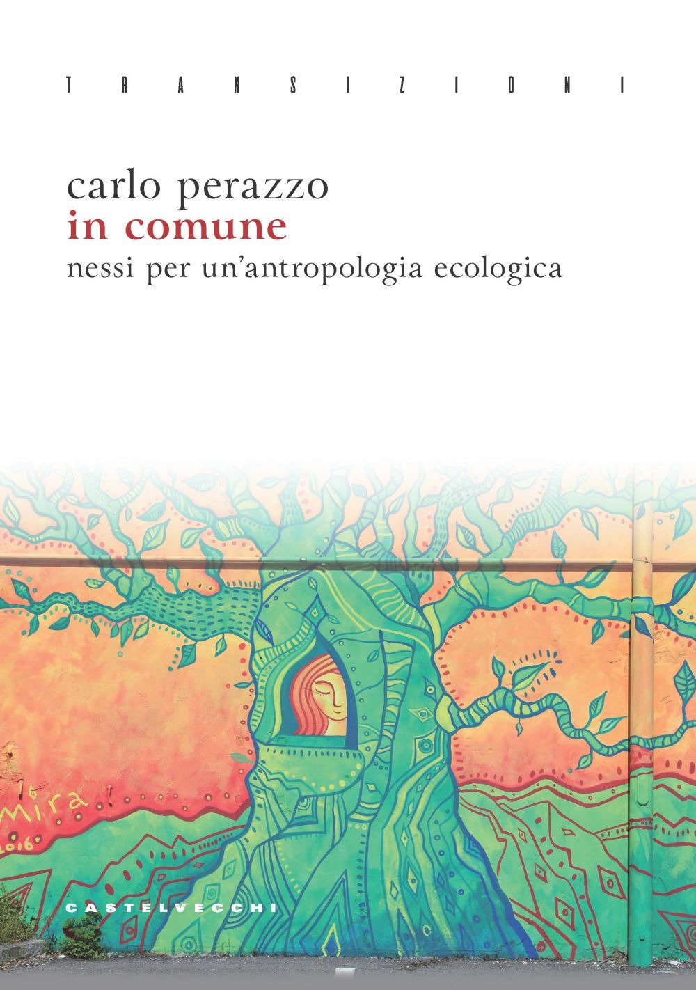 In comune. Nessi per un'antropologia ecologica