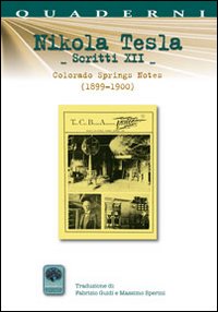 Scritti. Vol. 12: Colorado Springs Notes (1899-1900)