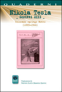 Scritti XIII. Vol. 13: Colorado Springs Notes (1899-1900)