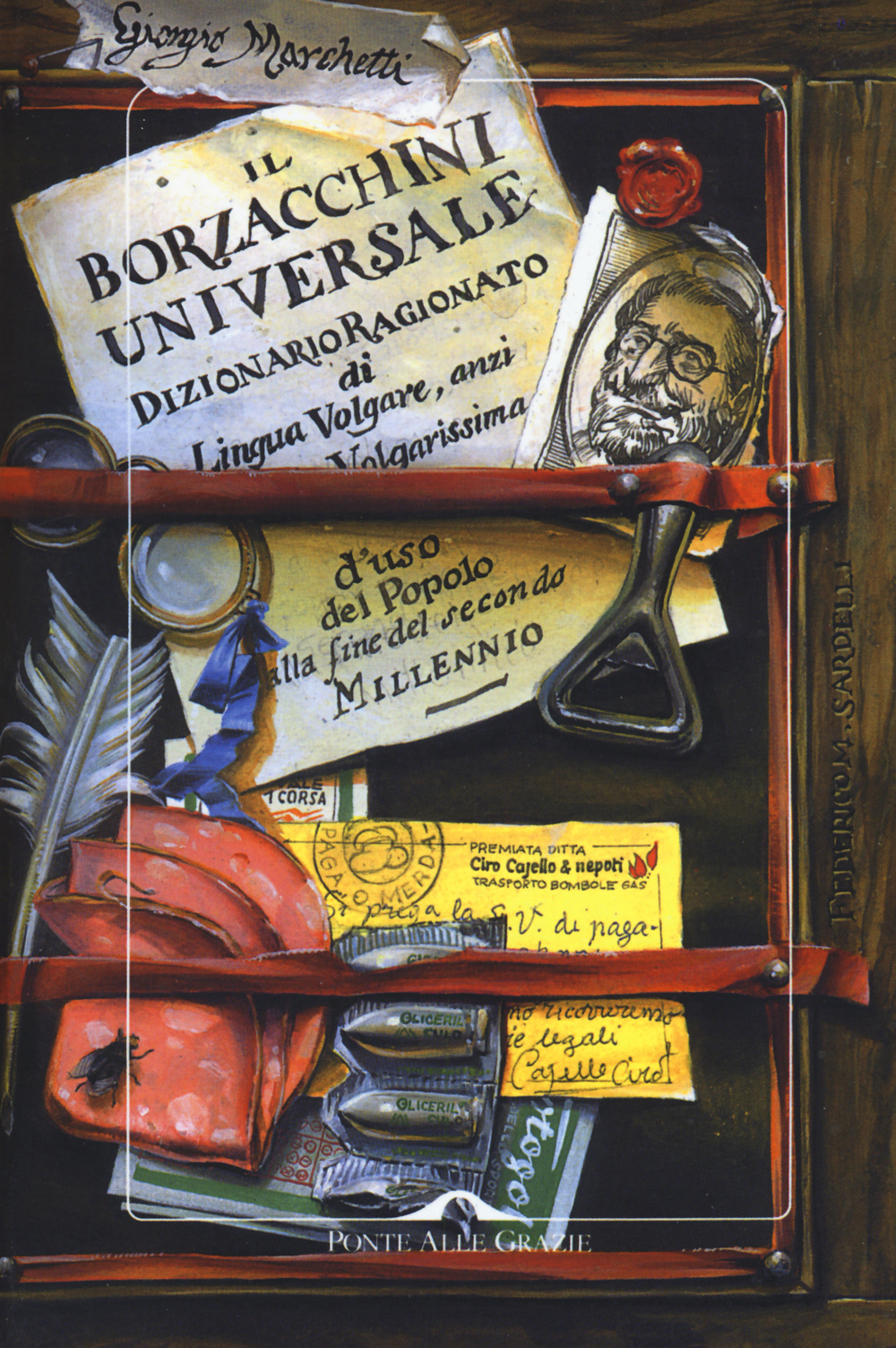 Il Borzacchini universale. Dizionario ragionato di lingua volgare, anzi volgarissima d'uso del popolo alla fine del secondo millennio