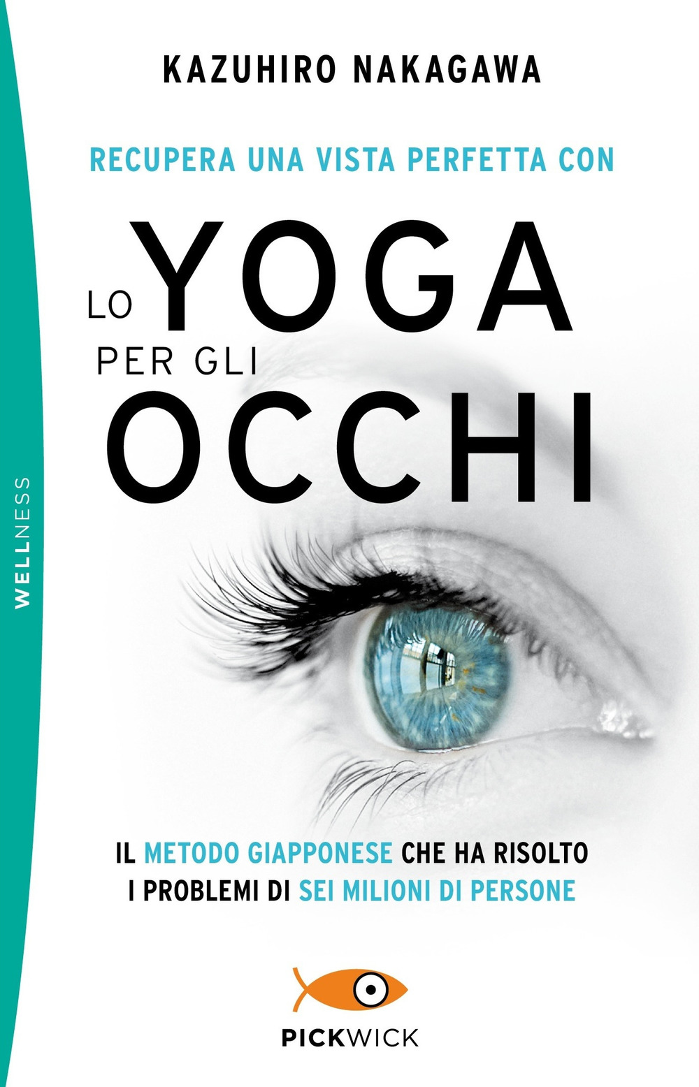 Recupera una vista perfetta con lo yoga per gli occhi