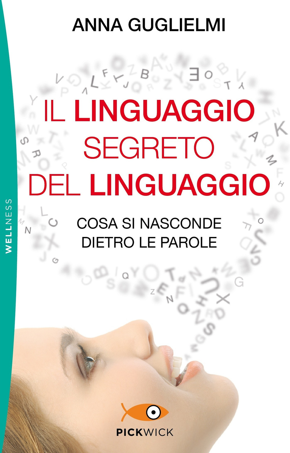 Il linguaggio segreto del linguaggio. Cosa si nasconde dietro le parole