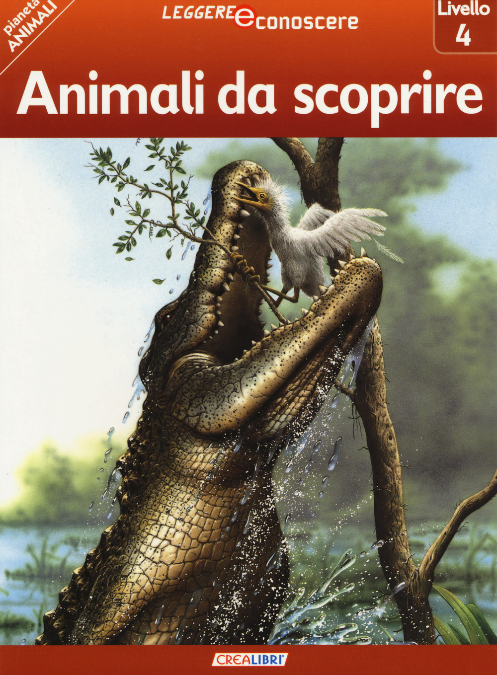 Animali da scoprire. Pianeta animali. Livello 4. Ediz. illustrata