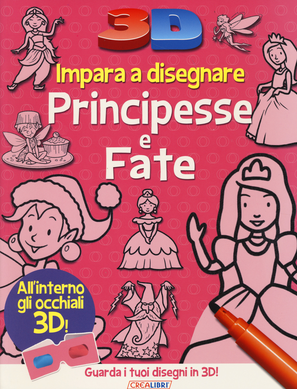 Impara a disegnare principesse e fate 3D. Ediz. illustrata