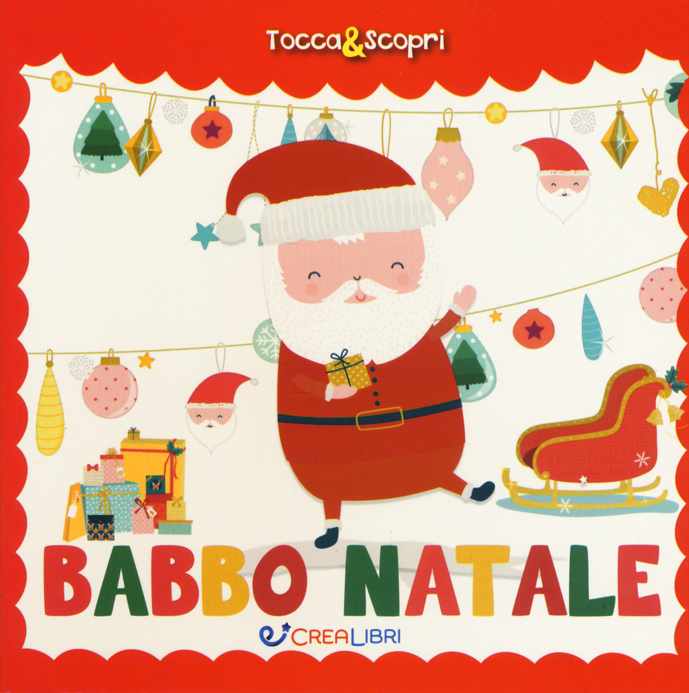 Babbo Natale. Tocca & scopri. Ediz. a colori