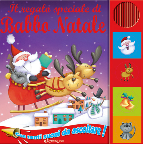 Il regalo speciale di Babbo Natale. Libro sonoro