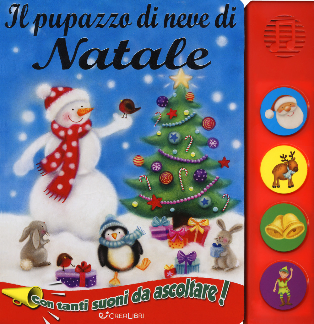 Il pupazzo di neve di Natale. Libro sonoro. Ediz. a colori