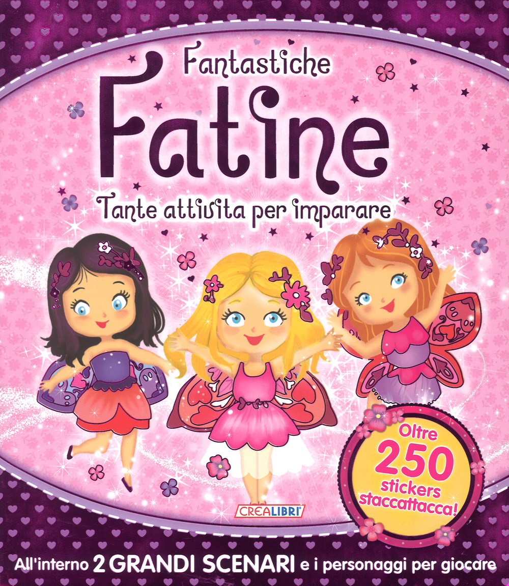 Fantastiche fatine. Tanti giochi e attività per imparare! Giocolibri. Con adesivi. Ediz. a colori