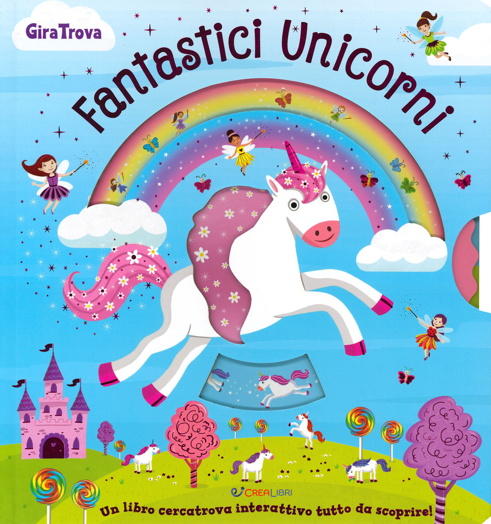 Fantastici unicorni. GiraTrova. Ediz. a colori