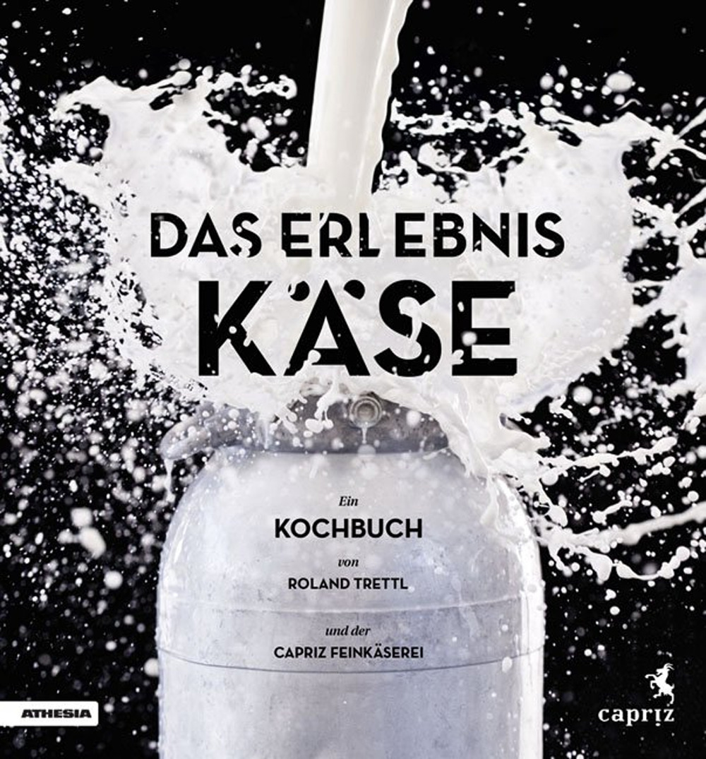 Das erlebnis käse. Ein kochbuch