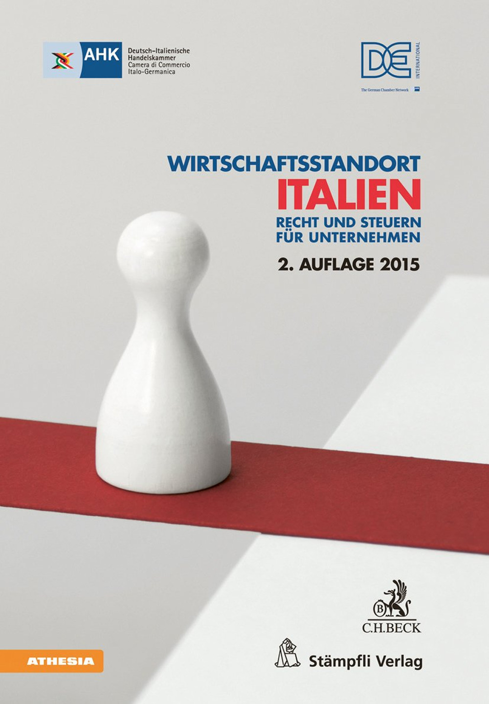 Wirtschaftsstandort Italien. Recht und Steuern für Unternehmen