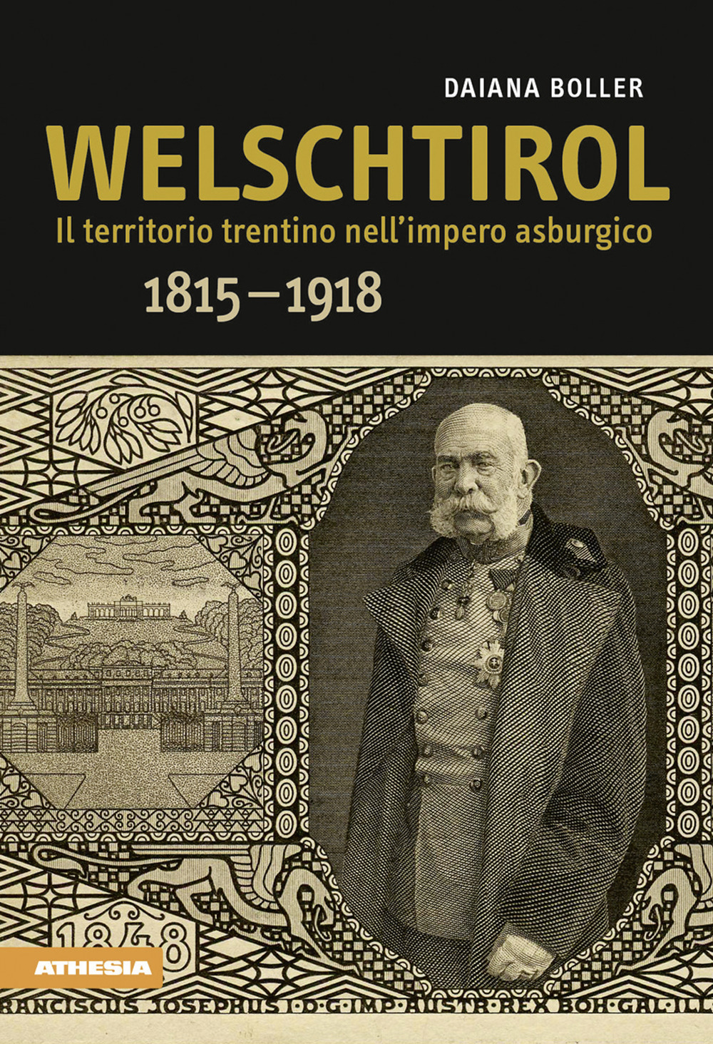 Welschtirol. Il territorio nell'impero asburgico 1815-1918