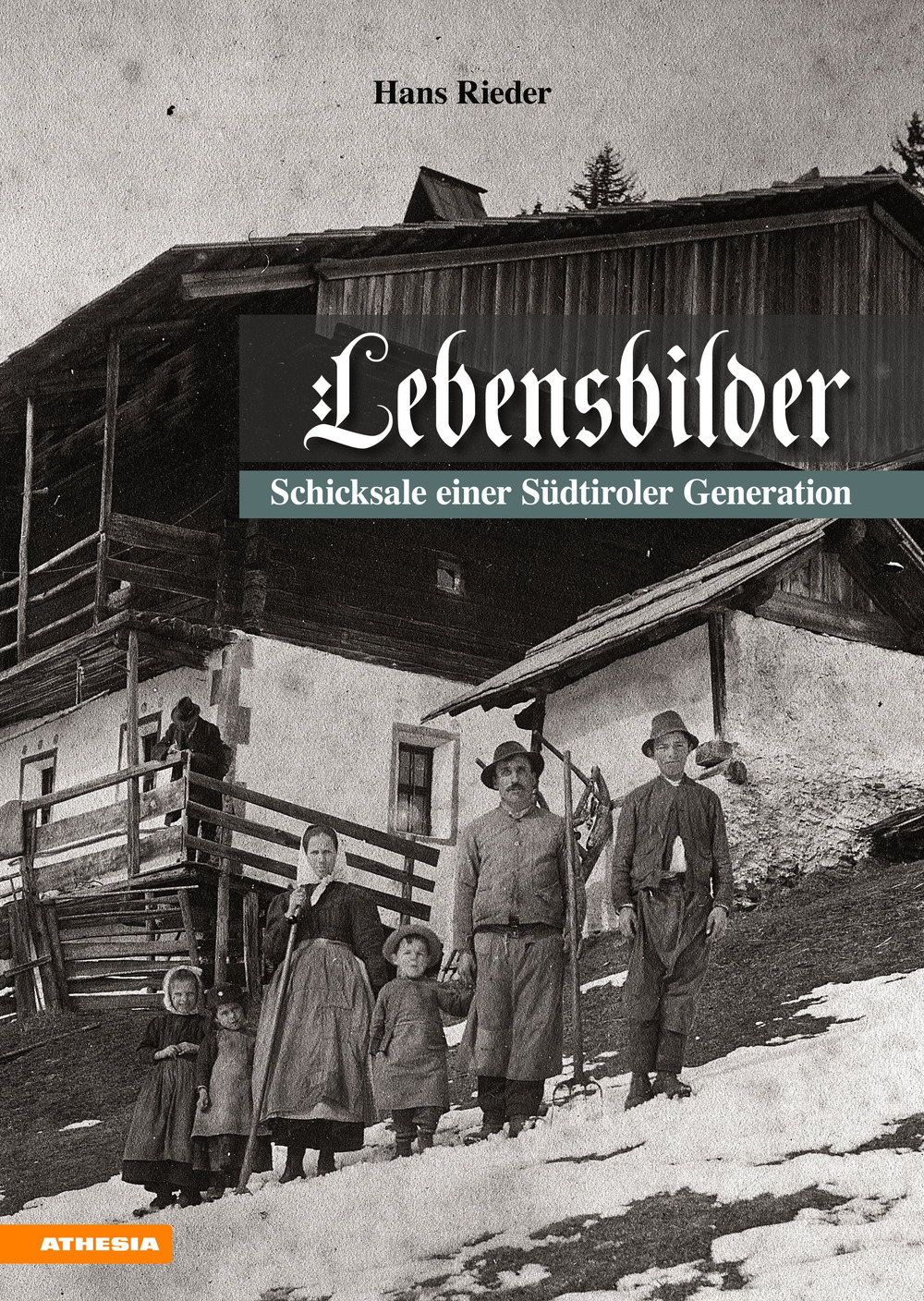 Lebensbilder. Schicksale einer südtiroler generation