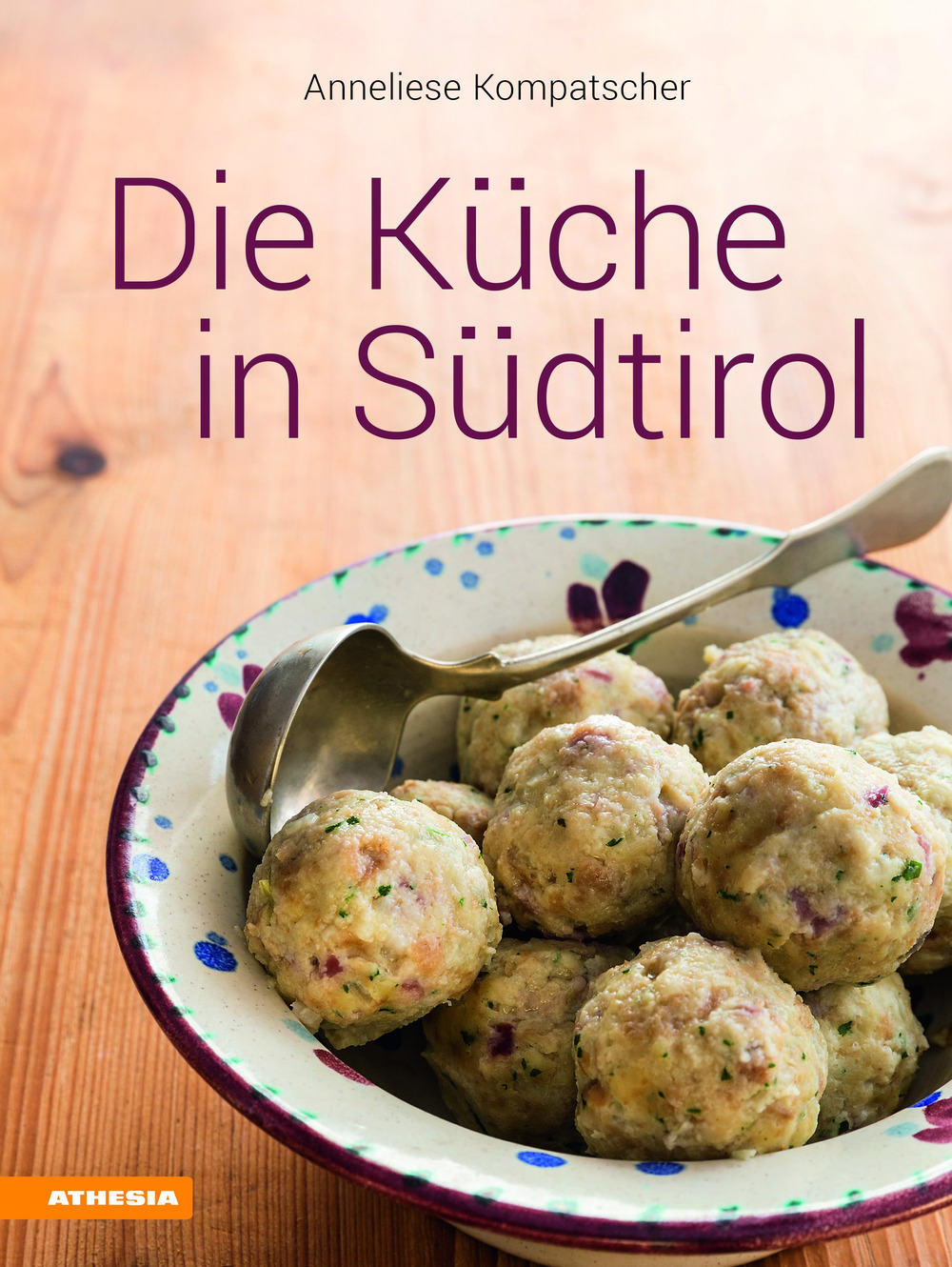 Die Küche in Südtirol. Ediz. illustrata