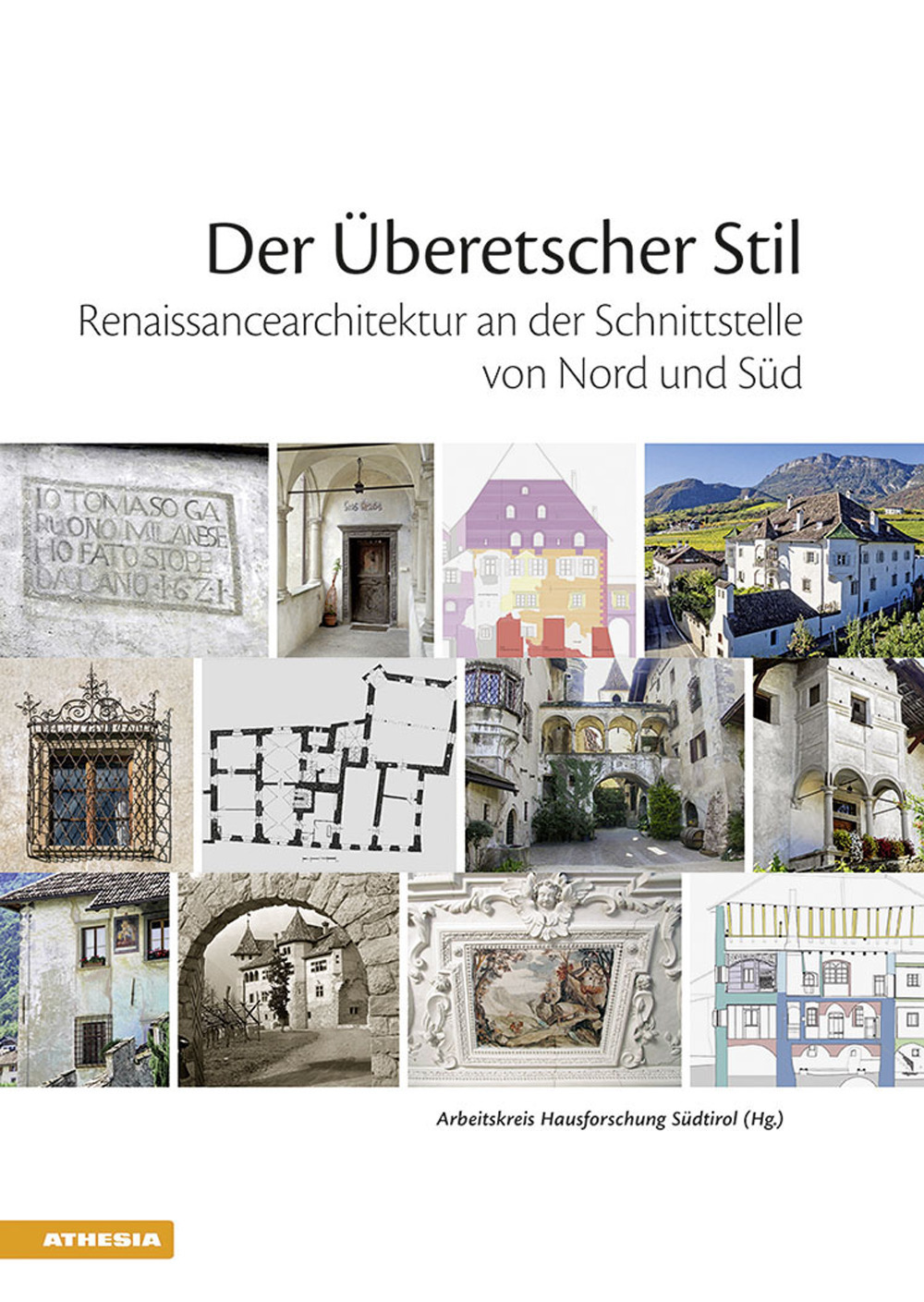 Der Überetscher Stil. Renaissancearchitektur an der Schnittstelle von Nord und Süd