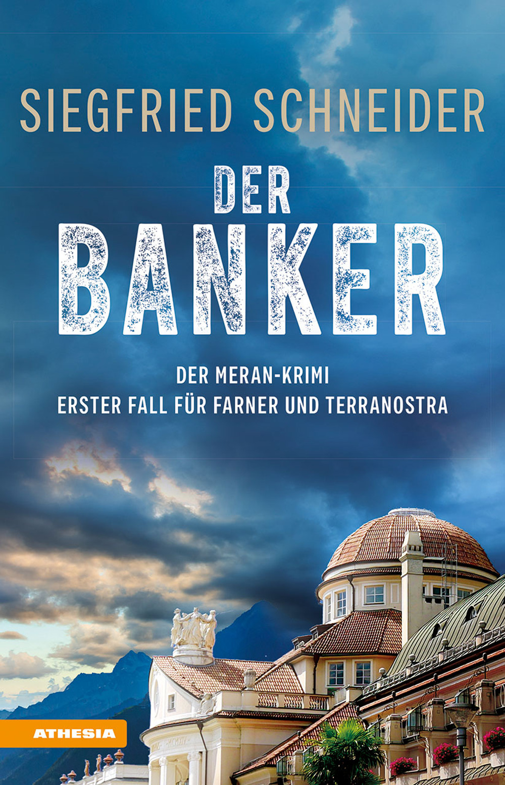 Der banker. Der Meran-Krimi. Erster fall für Farner und Terranostra