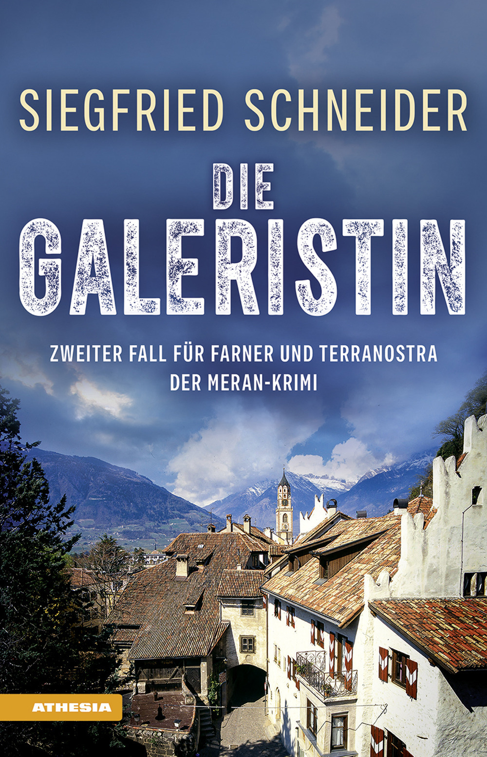 Die Galeristin. Der Meran-Krimi. Zweiter Fall für Farner und Terranostra