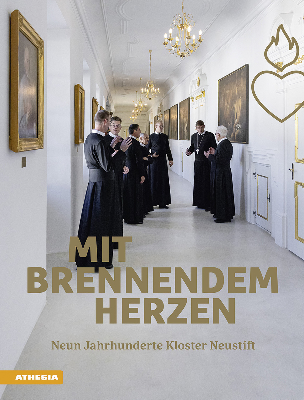 Mit brennendem Herzen. Neun Jahrhunderte Kloster Neustift