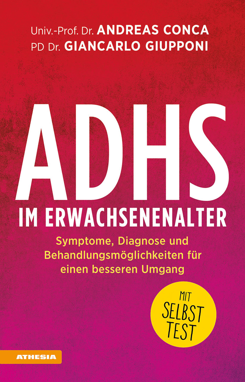 ADHS im Erwachsenenalter. Symptome, Diagnose und Behandlungsmöglichkeiten für einen besseren Umgang