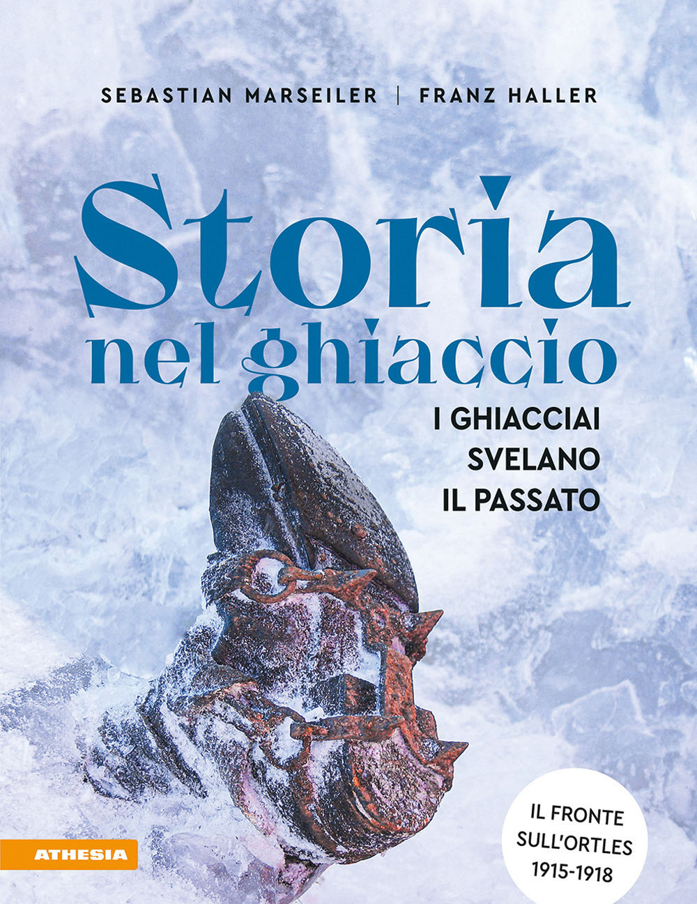 Storia nel ghiaccio. I ghiacciai svelano il passato