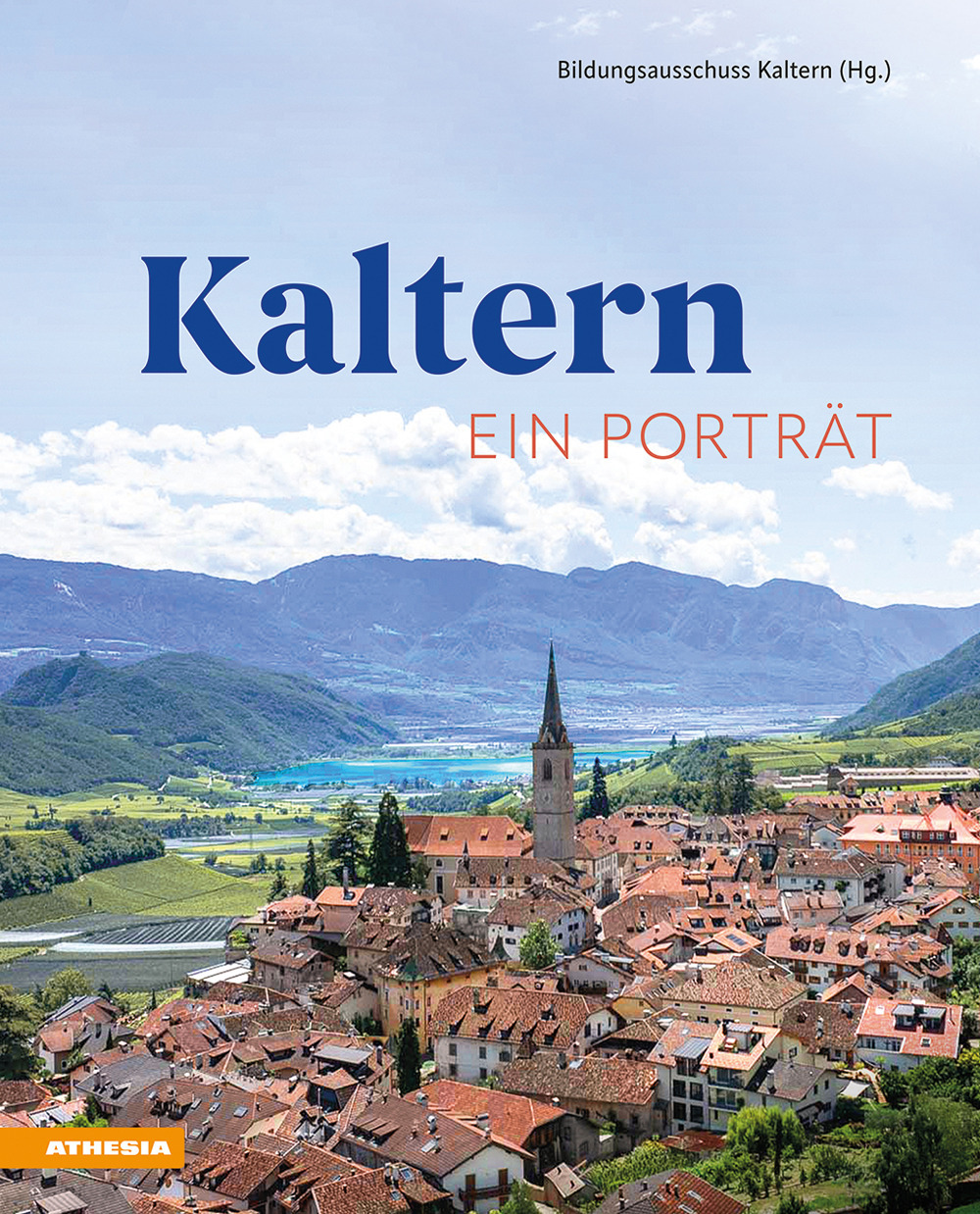 Kaltern. Ein Porträt