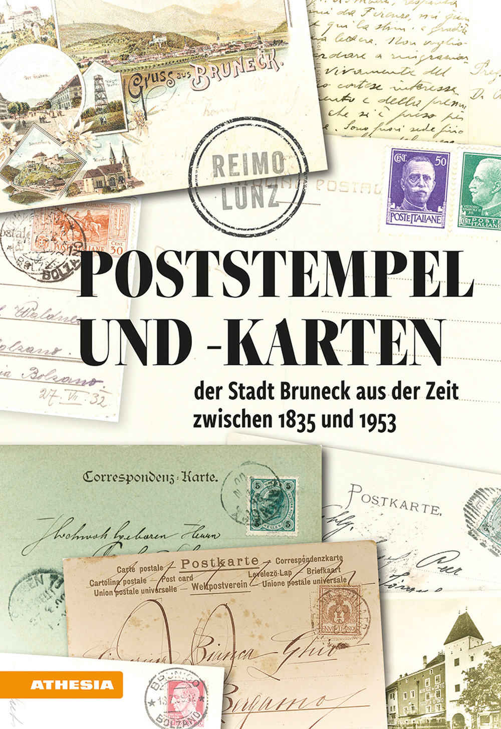 Poststempel und -karten der Stadt Bruneck 1835-1953