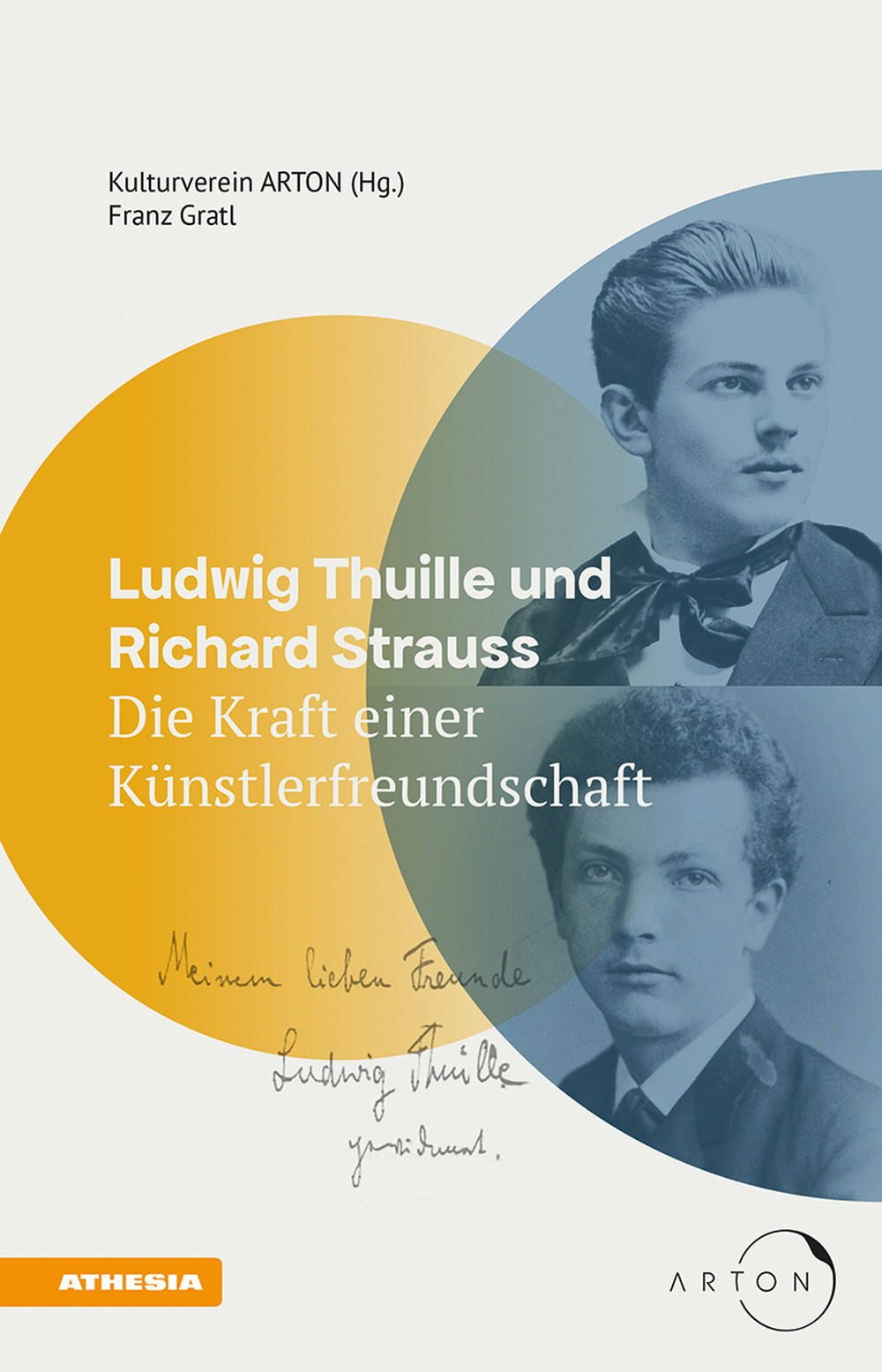 Ludwig Thuille und Richard Strauss. Die Kraft einer Künstlerfreundschaft