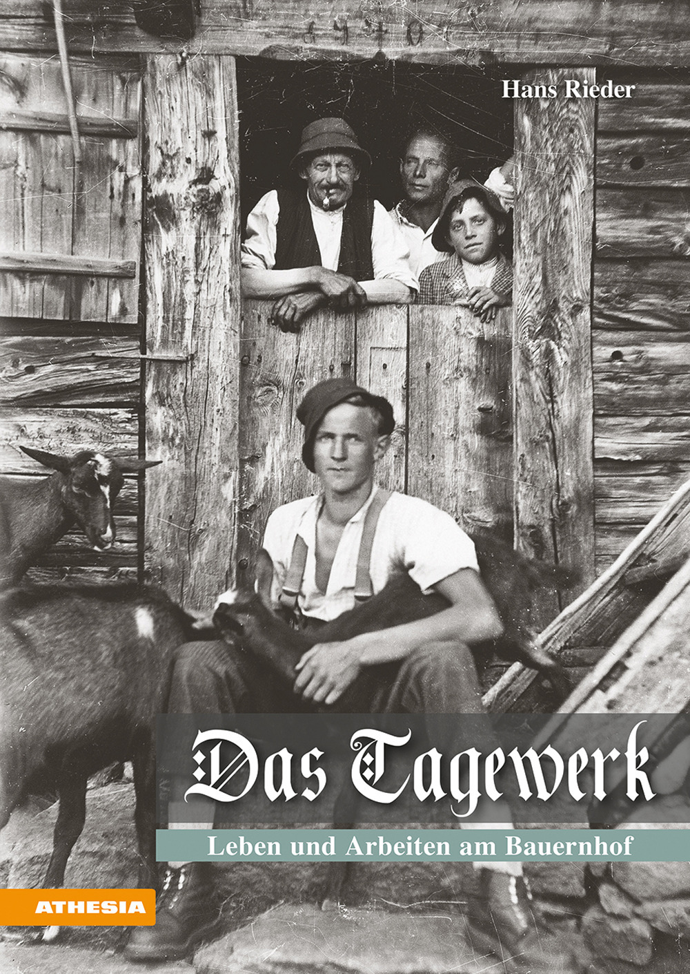 Das Tagewerk. Leben und Arbeiten am Bauernhof. Ediz. integrale