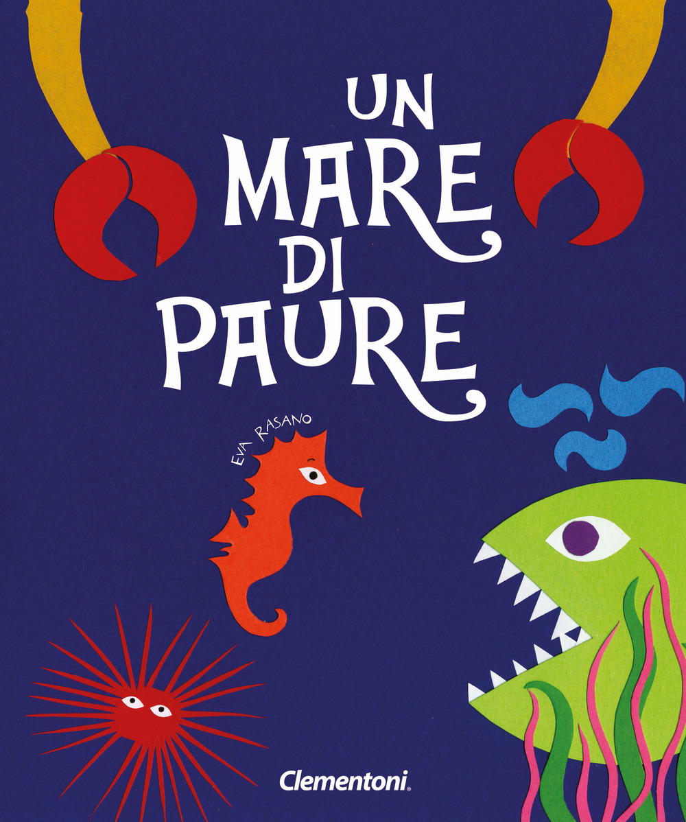 Un mare di paure. Ediz. a colori