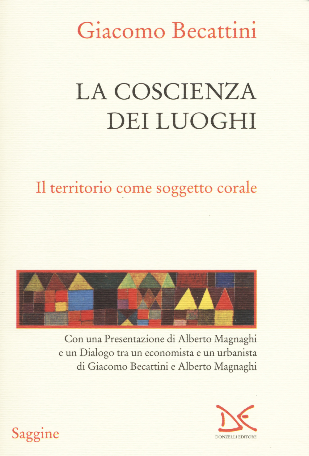 La coscienza dei luoghi. Il territorio come soggetto corale