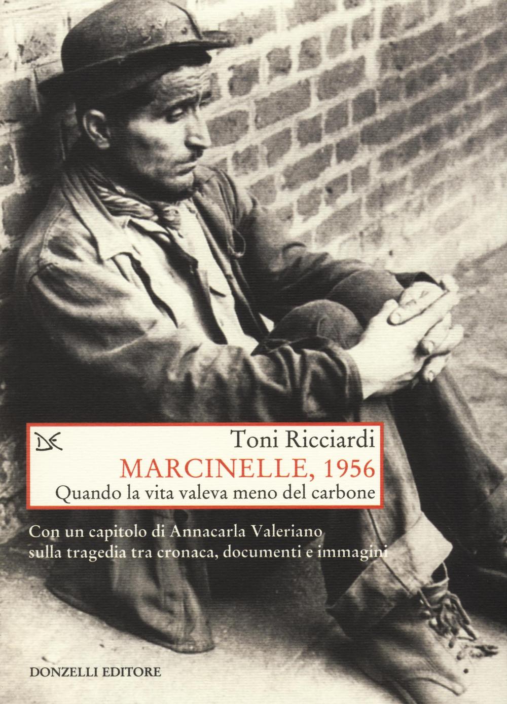 Marcinelle, 1956. Quando la vita valeva meno del carbone