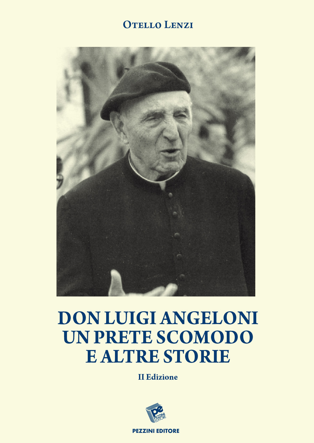 Don Luigi Angeloni. Un prete scomodo e altre storie