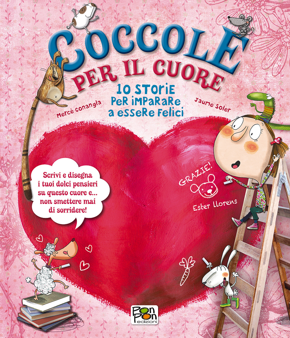 Coccole per il cuore. 10 storie per imparare a essere felici