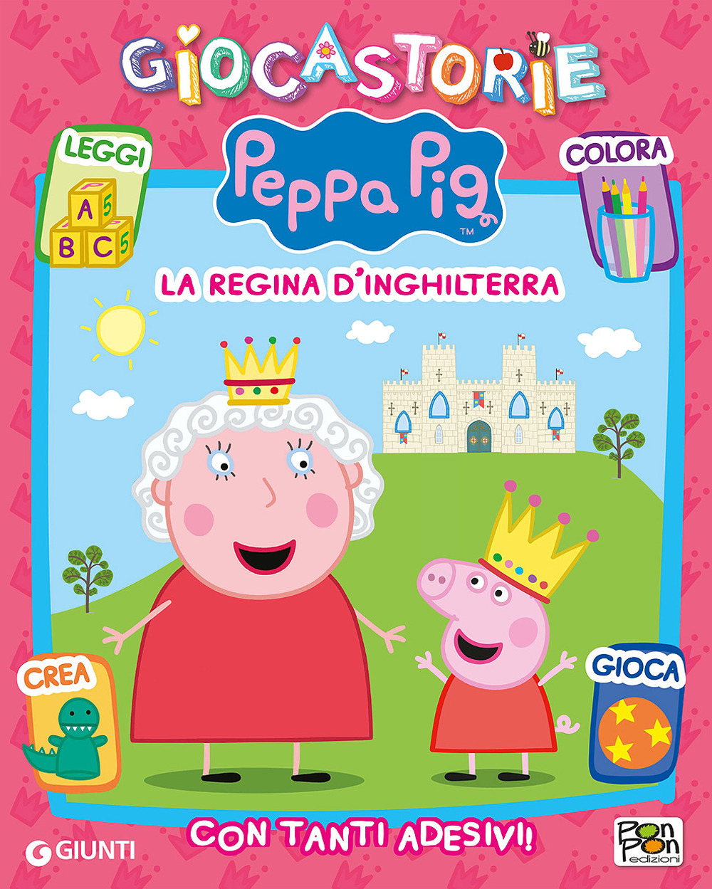 Peppa e la regina d'Inghilterra. Giocastorie. Con adesivi. Ediz. illustrata