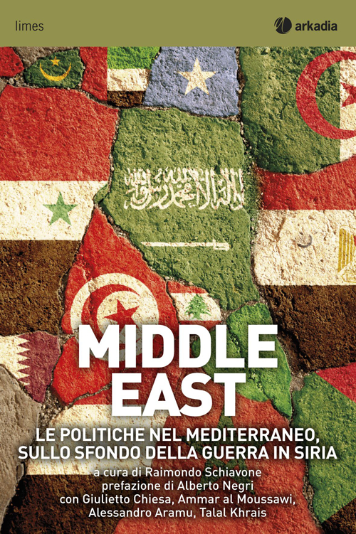 Middle East. Le politiche nel Mediterraneo sullo sfondo della guerra in Siria