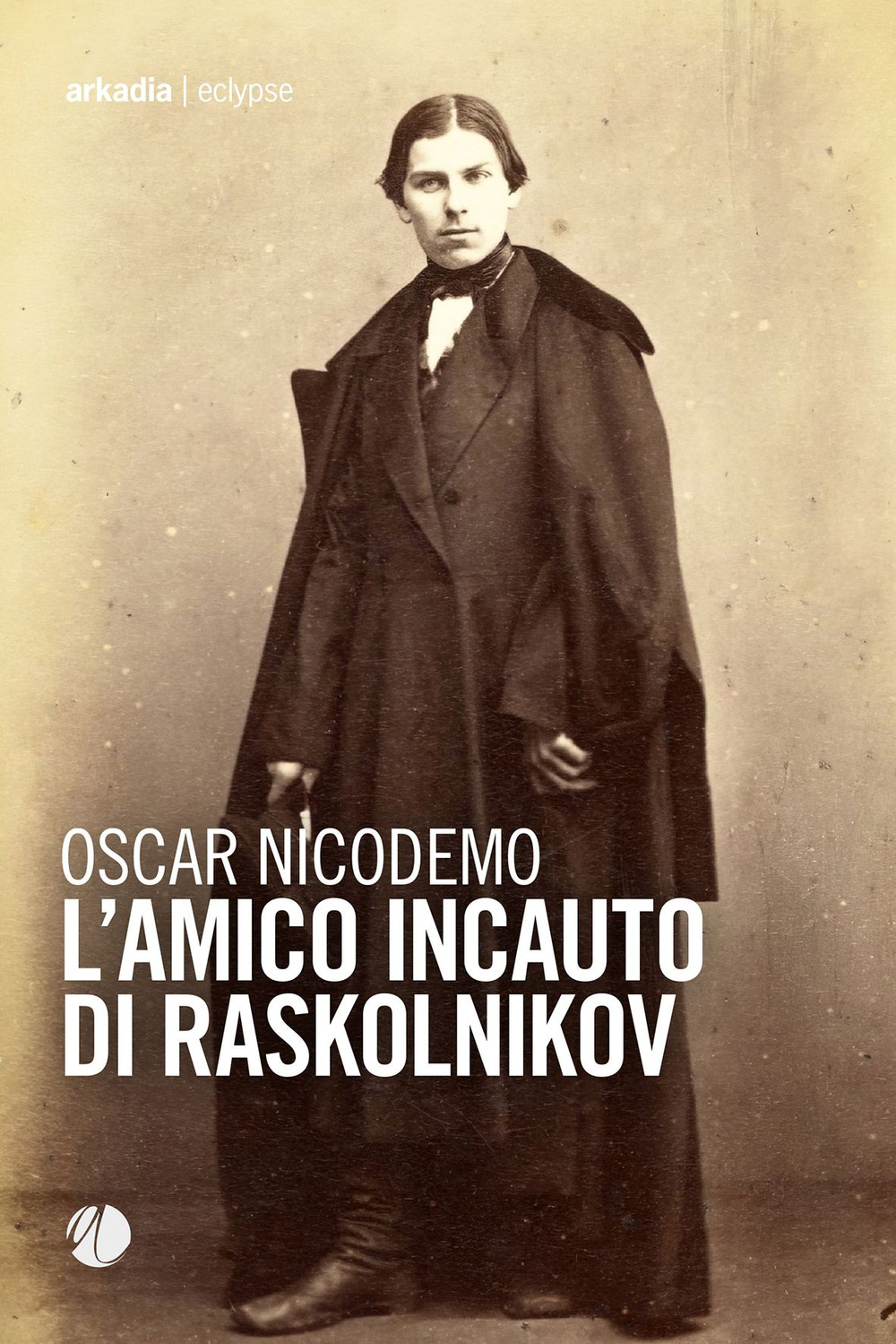 L'amico incauto di Raskolnikov