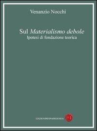 Sul materialismo debole