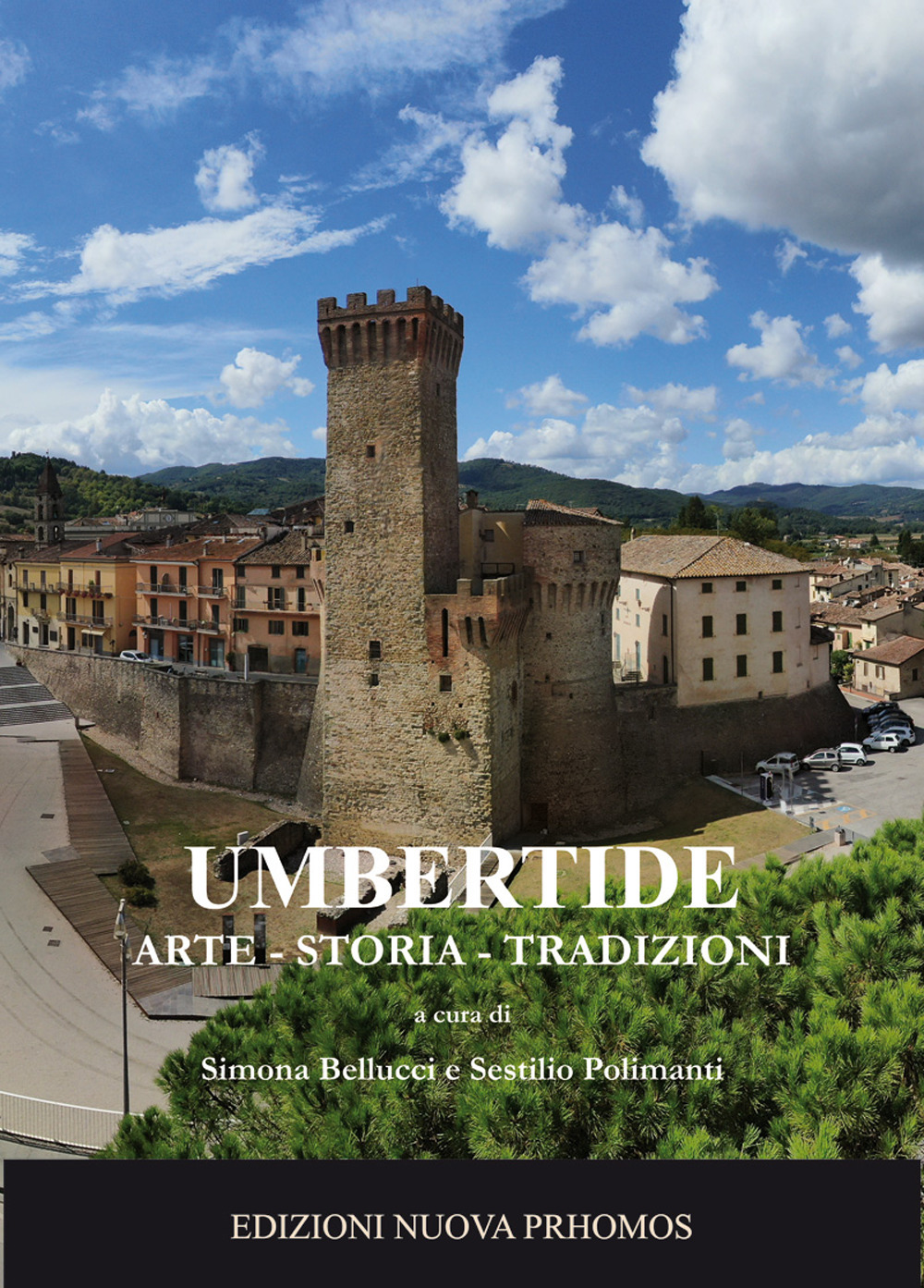 Umbertide. Arte storia tradizioni